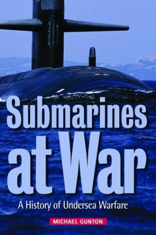 Cover of Submarines at War: A History of Undersea Warfare