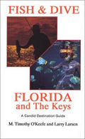 Cover of Fish & Dive Florida and the Keys: A Candid Destination Guide Book 3 (Outdoor Travel)