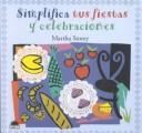 Cover of Simplifica tus fiestas y celebraciones