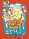 Cover of When Will the Dead Lady Sing? (Thoroughly Southern Mysteries, No. 6)
