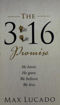 Cover of The 3:16 Promise: He Loves. He Gives. We Believe. We Live.