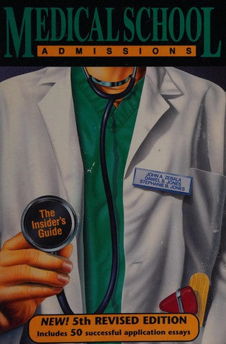Cover of Medical School Admissions: The Insider's Guide