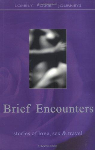 Cover of Brief Encounters: stories of love, sex & travel