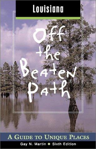 Cover of Louisiana off the Beaten Path, 6th: A Guide to Unique Places (Off the Beaten Path Series)