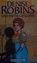 Cover of Gold For The Gay Masters (U) (Ulverscroft Large Print Series)