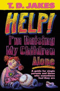 Cover of Help I'm Raising My Children Alone