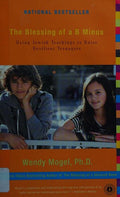 Cover of The Blessing of a B Minus: Using Jewish Teachings to Raise Resilient Teenagers