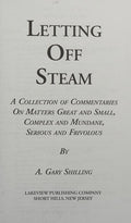 Cover of Letting Off Steam: A Collection of Commentaries on Matters Great and Small, Complex and Mundane, Serious and Frivolous