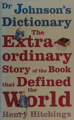 Cover of Defining the World: The Extraordinary Story of Dr Johnson's Dictionary
