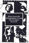 Cover of Plays from the Philadelphia Young Playwrights Festival