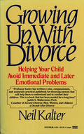 Cover of Growing Up with Divorce: Helping Your Child Avoid Immediate and Later Emotional Problems