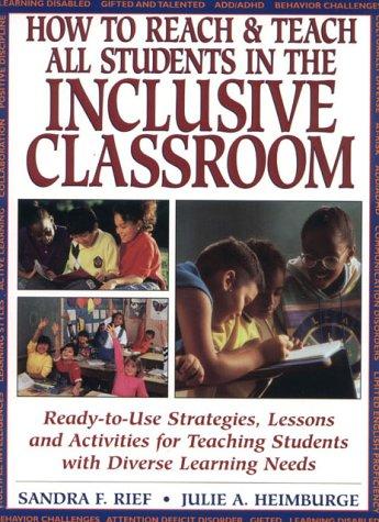 Cover of How to Reach & Teach All Students in the Inclusive Classroom: Ready-To-Use Strategies, Lessons and Activities for Teaching Students With Diverse Learning Needs