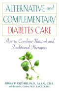 Cover of Alternative and Complementary Diabetes Care: How to Combine Natural and Traditional Therapies