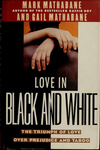 Cover of Love in Black and White: The Triumph of Love over Prejudice and Taboo