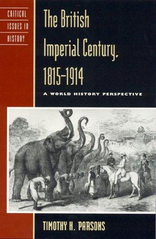Cover of The British Imperial Century, 1815–1914: A World History Perspective (Critical Issues in History)