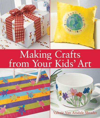 Cover of Making Crafts from Your Kids' Art