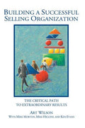 Cover of Building a Successful Selling Organization: The Critical Path to Extraordinary Results