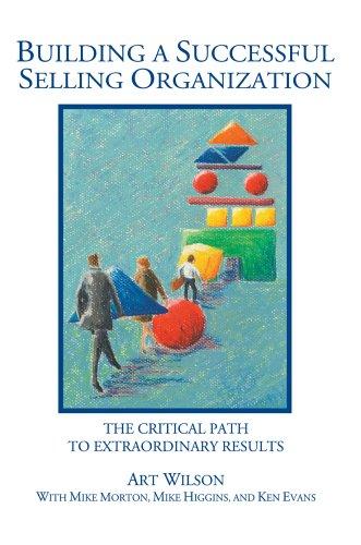 Cover of Building a Successful Selling Organization: The Critical Path to Extraordinary Results