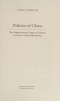 Cover of Policies of Chaos: The Organizational Causes of Violence in China's Cultural Revolution (Princeton Legacy Library)