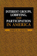 Cover of Interest Groups, Lobbying, and Participation in America (Volume 0)