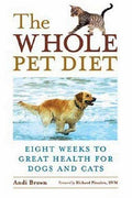 Cover of The Whole Pet Diet: Eight Weeks to Great Health for Dogs and Cats