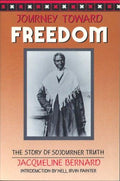 Cover of Journey Toward Freedom: The Story of Sojourner Truth