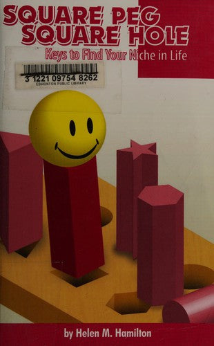 Cover of Square Peg Square Hole: Keys to Find Your Niche in Life