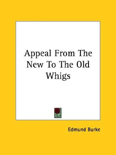 Cover of Appeal from the New to the Old Whigs