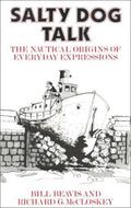 Cover of Salty Dog Talk: The Nautical Origins of Everyday Expressions
