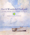 Cover of For a Wonderful Husband: A Loving Anthology of Art, Inspriration and Wisdom