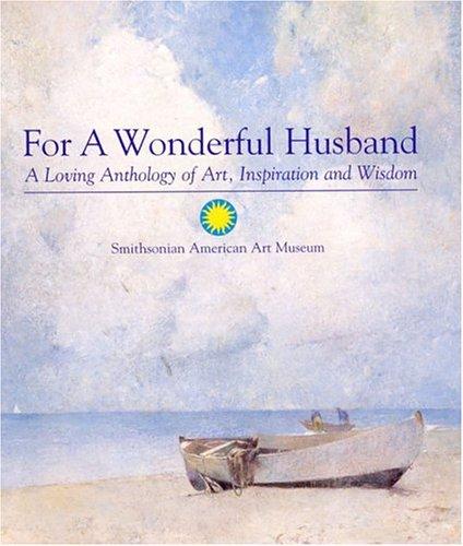 Cover of For a Wonderful Husband: A Loving Anthology of Art, Inspriration and Wisdom