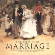 Cover of A Celebration of Marriage: An Illustrated Anthology of Verse & Prose