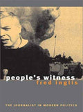 Cover of People`s Witness: The Journalist in Modern Politics