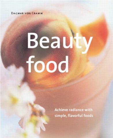 Cover of Beauty Food: Achieve Radiance With Simple, Flavorful Foods (Powerfood)