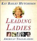 Cover of Leading Ladies: American Trailblazers