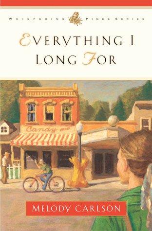 Cover of Everything I Long For (Whispering Pines Series)