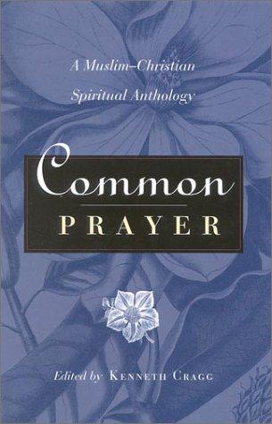 Cover of Common Prayer: A Muslim-Christian Spiritual Anthology