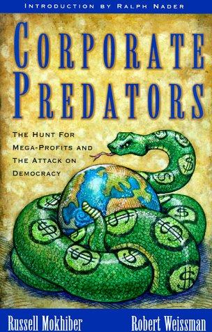 Cover of Corporate Predators: The Hunt for Mega-Profits and the Attack on Democracy