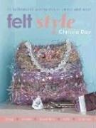 Cover of Felt Style: 35 Fashionable Accessories to Create and Wear