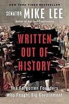 Cover of Written Out of History: The Forgotten Founders Who Fought Big Government
