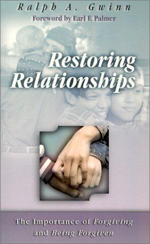 Cover of Restoring Relationships: The Importance of Forgiving and Being Forgiven