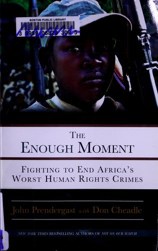 Cover of The Enough Moment: Fighting to End Africa's Worst Human Rights Crimes