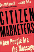 Cover of Citizen Marketers: When People Are the Message
