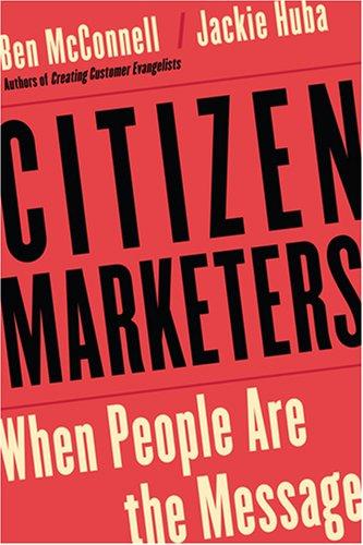 Cover of Citizen Marketers: When People Are the Message