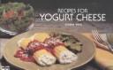 Cover of Recipes for Yogurt Cheese (Nitty Gritty Cookbooks)