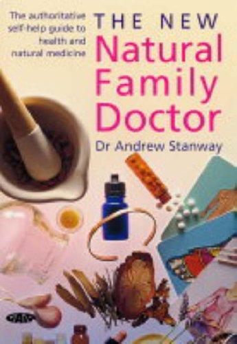 Cover of The New Natural Family Doctor : The Authoritative Self-Help Guide to Health and Natural Medicine