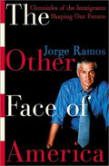 Cover of The Other Face of America: Chronicles of the Immigrants Shaping Our Future