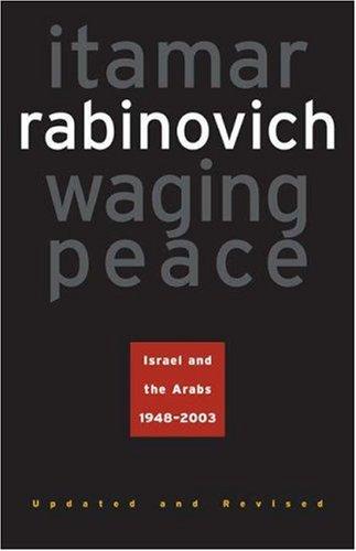 Cover of Waging Peace: Israel and the Arabs, 1948-2003 - Updated and Revised Edition