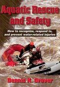 Cover of Aquatic Rescue and Safety: How to recognize, respond to, and prevent water-related injuries