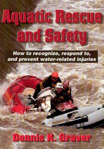 Cover of Aquatic Rescue and Safety: How to recognize, respond to, and prevent water-related injuries